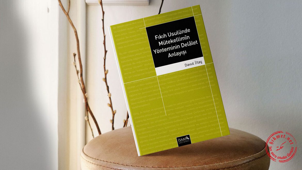 fıkıh-usulünde-mütekellimin-yönteminin-delalet-anlayışı-davut-iltaş